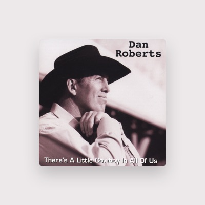 Listen to Dan Roberts, watch music videos, read bio, see tour dates & more!