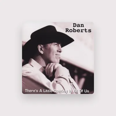 Listen to Dan Roberts, watch music videos, read bio, see tour dates & more!