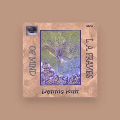 Dennis Ruff सुनें, म्यूज़िक वीडियो देखें, बायो पढ़ें, दौरे की तारीखें और बहुत कुछ देखें!
