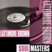 Soul Masters: Lattimore Brown