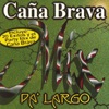 Pa' Largo: Caña Brava Mix