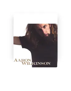收听 Aaron Wilkinson、观看音乐视频、阅读小传、查看巡演日期等 ！