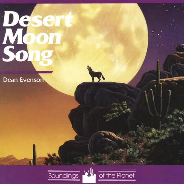 Desert Dawn (* Contains the Earth Resonance Frequency for deeper relaxation.) — Dean Evenson
