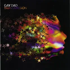 Transmission - Gay Dad