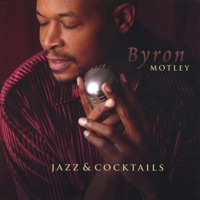 Jazz & Cocktails - Byron Motley