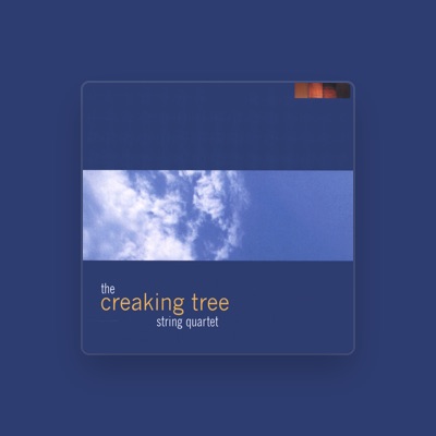 Listen to The Creaking Tree String Quartet, watch music videos, read bio, see tour dates & more!