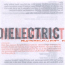 dielectric minimalist all-stars - disc 1: When In Naples, Eat!