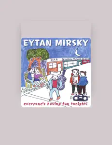 Listen to Eytan Mirsky, watch music videos, read bio, see tour dates & more!