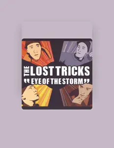Escucha a The Lost Tricks, mira videos musicales, lee su biografía, consulta las fechas de las gira y más.