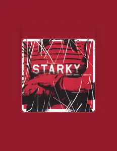 Ακούστε περιεχόμενο από Starky, παρακολουθήστε μουσικά βίντεο, διαβάστε το βιογραφικό, δείτε ημερομηνίες περιοδείας, και πολλά ακόμη!