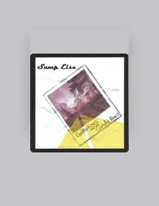 Escucha a Sump Else, mira videos musicales, lee su biografía, consulta las fechas de las gira y más.
