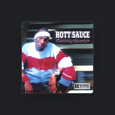 Listen to Hottsauce, watch music videos, read bio, see tour dates & more!