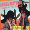 Arriba Brothers - Mexican Hat Dance (Hat Dance Version 96)
