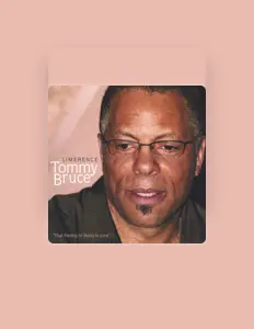 Ouve Tommy Bruce, vê vídeos de música, lê a biografia, vê as datas da digressão e muito mais!