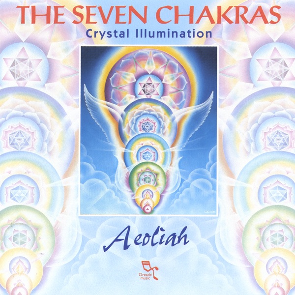 Обложка альбома «THE SEVEN CHAKRAS (Crystal Illumination)» — Aeoliah