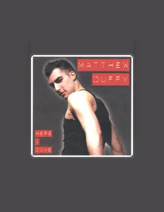 Matthew Duffyを聴いたり、ミュージックビデオを鑑賞したり、経歴やツアー日程などを確認したりしましょう！