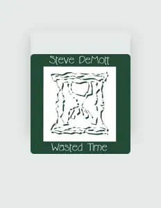 Poslechněte si interpreta Steve Demott, sledujte hudební videa, přečtěte si životopis, podívejte se na data turné a další informace.