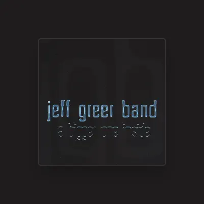 Listen to jeff greer band, watch music videos, read bio, see tour dates & more!