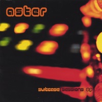 Suitcase Sessions EP - Aster