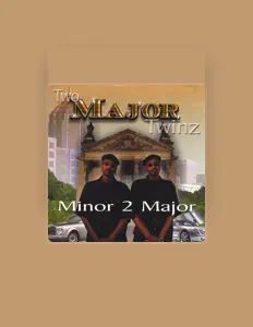 Two Major Twinz सुनें, म्यूज़िक वीडियो देखें, बायो पढ़ें, दौरे की तारीखें और बहुत कुछ देखें!