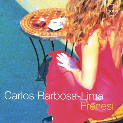 Ακούστε το άλμπουμ Frenesí από Carlos Barbosa-Lima