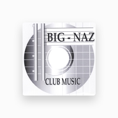 Listen to Big-Naz, watch music videos, read bio, see tour dates & more!