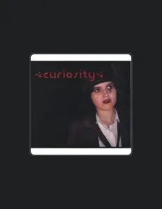 Curiosity सुनें, म्यूज़िक वीडियो देखें, बायो पढ़ें, दौरे की तारीखें और बहुत कुछ देखें!