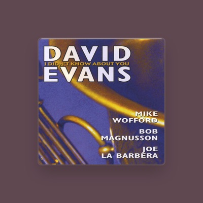 Listen to David Evans, watch music videos, read bio, see tour dates & more!