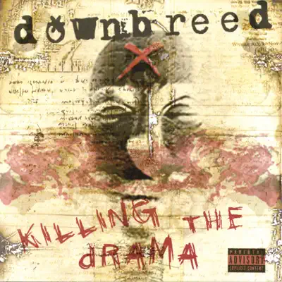 Dengarkan 'Killing the Drama' dari Downbreed.