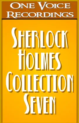 The Sherlock Holmes Collection VII (Unabridged)