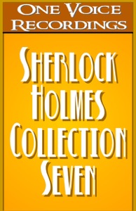 The Sherlock Holmes Collection VII (Unabridged)