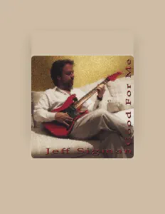 Ακούστε περιεχόμενο από Jeff Sigman, παρακολουθήστε μουσικά βίντεο, διαβάστε το βιογραφικό, δείτε ημερομηνίες περιοδείας, και πολλά ακόμη!