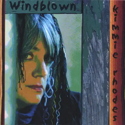 Écouter Windblown par Kimmie Rhodes