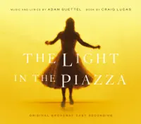 The Light In the Piazza — Adam Guettel