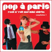 Pop a Paris - Rock N' Roll and Mini Skirts, Vol. 1 - Various Artists