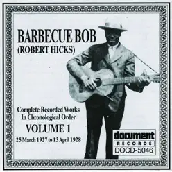 Barbecue Bob, Vol. 1 (1927 - 1928) - Barbecue Bob