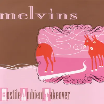 Hostile Ambient Takeover - Melvins