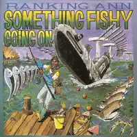 Something Fishy Going On — Ranking Ann