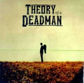 Theory of a Deadman - What You Deserve