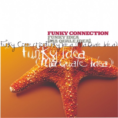 Funky Connection - Funky Idea (Ma Quale Idea) [Funky Hard Bass]