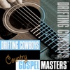 Country Gospel Masters: Drifting Cowboys
