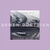 Mystic Heights - Grand Ideas, Vol. 2 - Armen Donelian