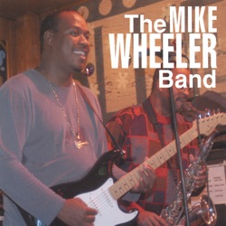 Mike Wheeler Band - i've Got to Make You Mine