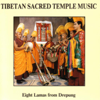 Tibetan Sacred Temple Music - Eight Lamas From Drepung