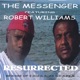 Resurrected feat Robert Williams