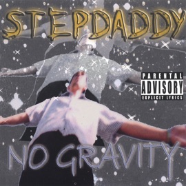 No Gravity Stepdaddy