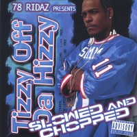 Off Da Hizzy (Slowed & Chopped) - Tizzy