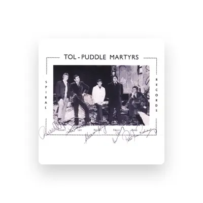 Listen to Tol-Puddle Martyrs, watch music videos, read bio, see tour dates & more!