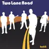 Two Lane Road - Three Hour Drive