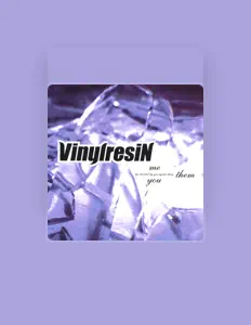 Escucha a Vinyl Resin, mira vídeos musicales, lee la biografía, consulta fechas de giras y mucho más.